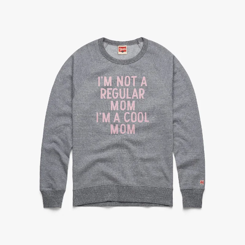 I'm A Cool Mom Crewneck